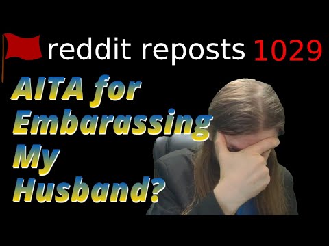AITA for Embarrassing My Husband? | 2 Stories | 1029