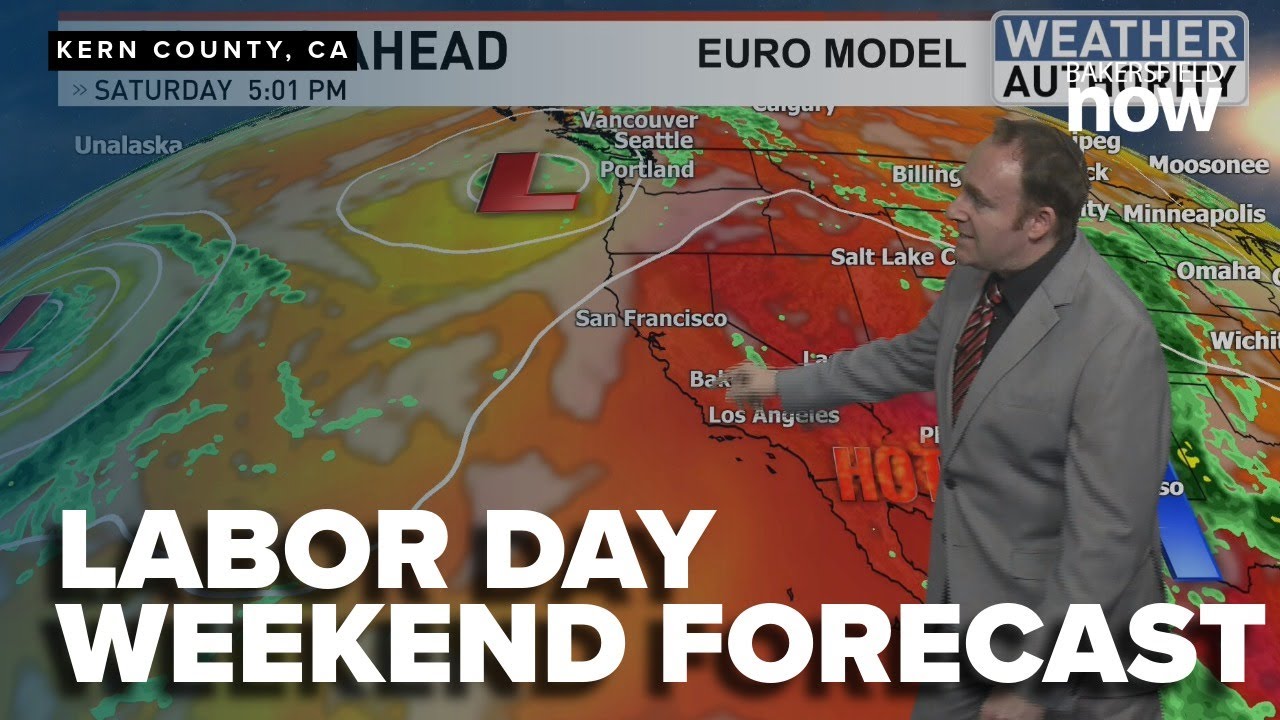 Warm and dry weather for Labor Day weekend in Kern County - YouTube