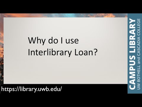 Why do I use Interlibrary Loan?