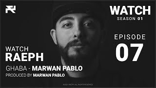 @Raeph | Ghaba - Marwan Pablo | S01:E07 (Official Review) رائف | غابة - مروان بابلو