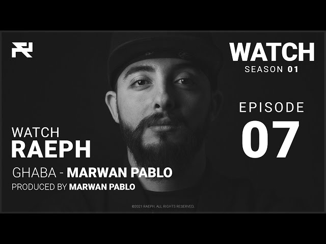 @Raeph | Ghaba - Marwan Pablo | S01:E07 (Official Review) رائف | غابة - مروان بابلو class=