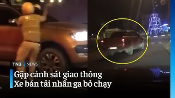 Clip tài xế xe bán tải nhấn ga bỏ chạy CSGT, bất chấp mọi hiệu lệnh yêu cầu dừng | TN3 NEWS