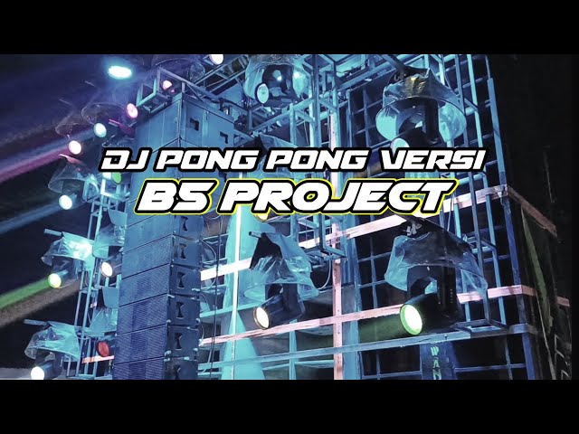 Dj Pong Pong Versi B5 Project Official || Horeg-nya Ngak Karuan‼️ class=