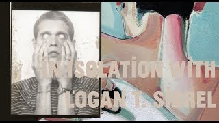 In Isolation With : Logan T. Sibrel