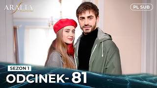 ARAFTA | Full Episode 81 | Turkish Series in Polish | PL Subtitles | Turkish Series