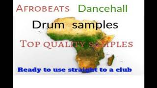 Africa Top secret drum samples QualIty Afro Dancehall  Zouk Drum Sample  FOR ONLY 5$