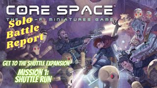 Core Space Battle Report: Get to the Shuttle Expansion - Mission 1 Shuttle Run