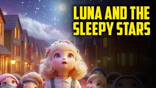 Bedtime Story: Luna and the Sleepy Stars