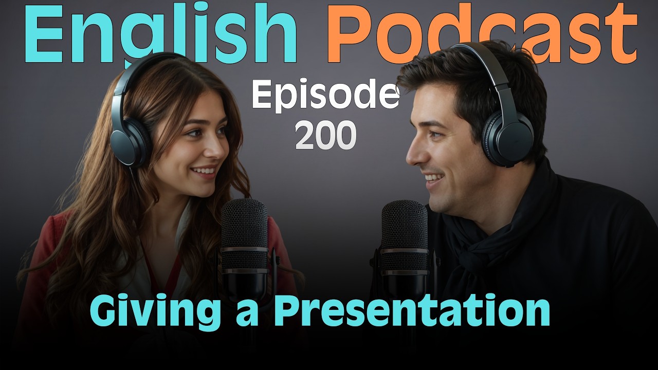 Giving a Presentation | Learn English with SMART Podcast | English Conversation | Episode 200