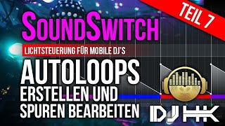 Soundswitch Teil 7: Eigene Autoloops erstellen + Spuren in Soundswitch bearbeiten