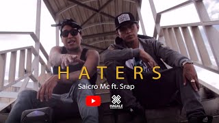 Haters-Saicro Mc ft. Srap (Video Oficial)
