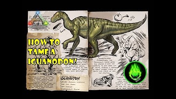 ARK - HOW TO TAME A IGUANODON & HOW TO MAKE THE SADDLE!