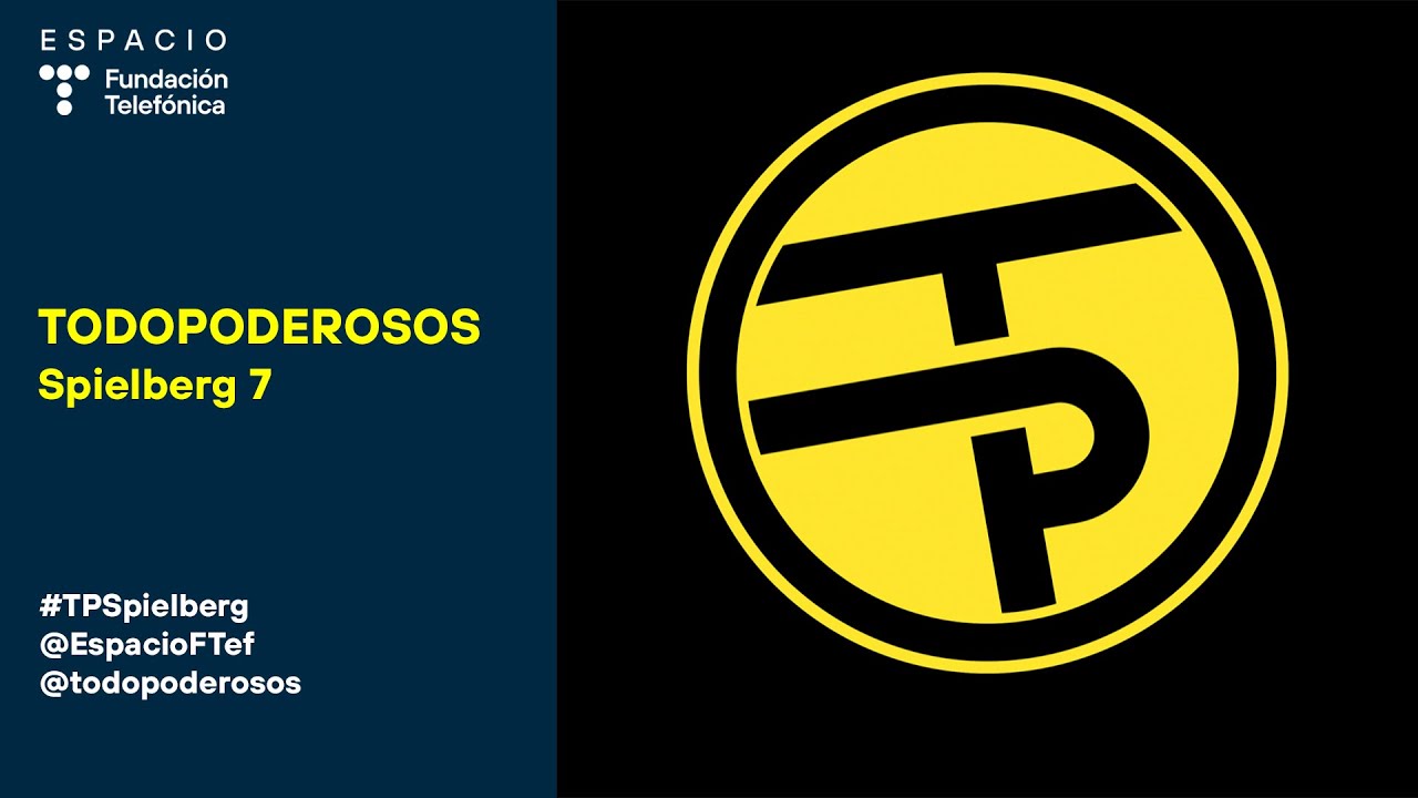 Todopoderosos. Spielberg 7