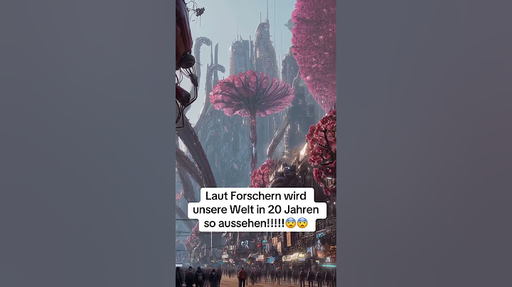 OMG das ist krass, wie sich unsere Welt verändern wird.
