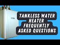 Top frequently asked questions about tankless water heaters