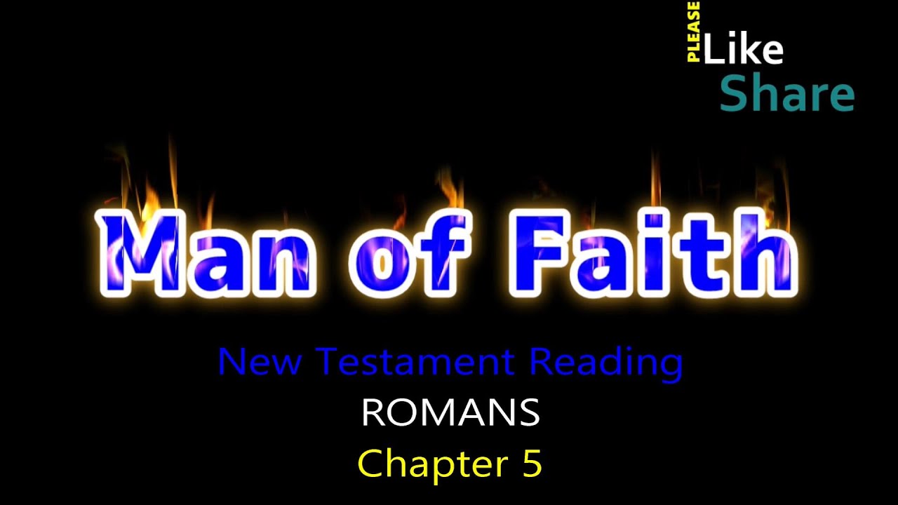 Romans Chapter 5 New Testament Reading Nasb Man Of Faith Ministries
