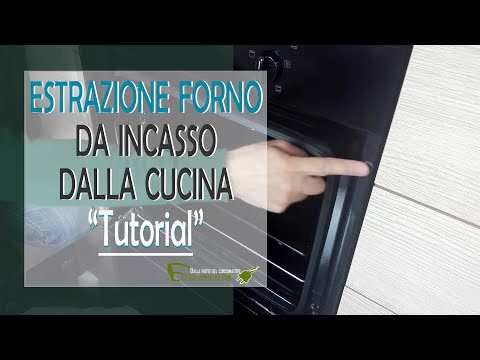 Come  estrarre il forno da incasso dal vano della cucina componibile.