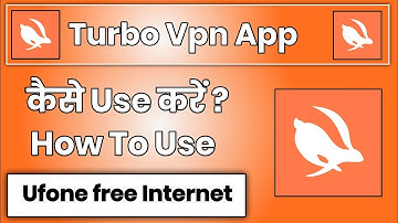 Turbo Vpn App Kaise Use Kare !! How To Use Turbo Vpn App
