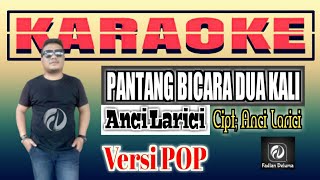 Karaoke PANTANG BICARA DUA KALI Versi POP