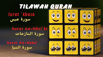 SURAH ABASA  سورة عبس - SURAH AN NAZIAT   سورة النازعات - SURAH AN NABA - SURAH AN NABA سورة النبإ