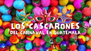 Los Cascarones / Carnaval / Guatemala / Artesanos / Tradiciones / Culturas y Costumbres / Chapines /