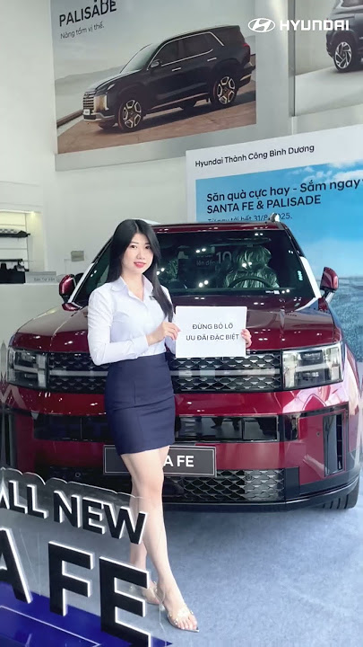 Săn quà cực hay - Sắm ngay Santa Fe và Palisade tại Hyundai Bình Dương #xuhuong  #trending #hyundai