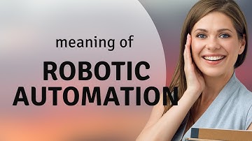 Understanding Robotic Automation: A Guide for English Learners