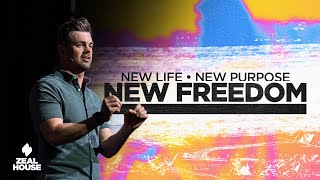 New Life, New Purpose, New Freedom | Pastor Luke Cunningham