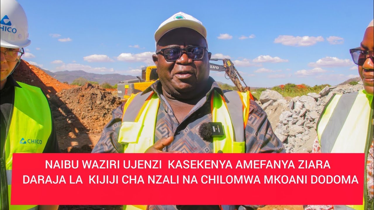 NAIBU WAZIRI KASEKENYA AMEFANYA ZIARA KATIKA  DARAJA LA  KIJIJI CHA NZALI NA CHILOMWA MKOANI DODOMA