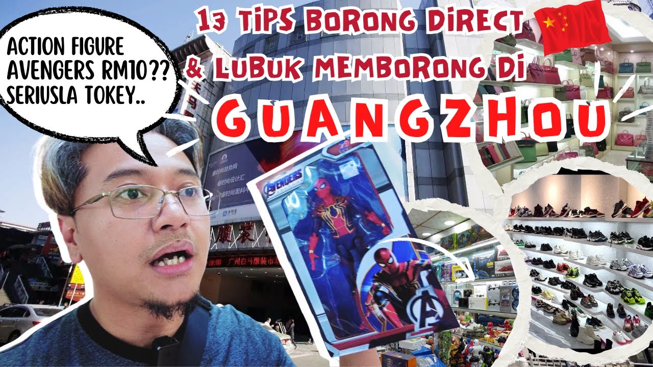 Tips dan Cara  BORONG di Guangzhou | Lokasi Lubuk Borong | Borong tanpa orang Tengah | 