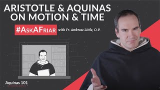 How the Prime Mover Argument Works #AskAFriar (Aquinas 101)