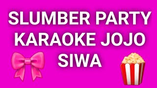 SLUMBER PARTY KARAOKE JOJO SIWA