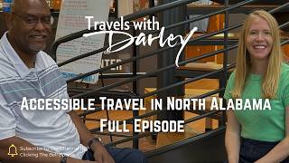 Accessible Travel in North Alabama: Wheelchair-Friendly Adventures, Helen Keller's Birthplace &amp; More