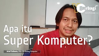 EXPERTalk | Mengenal Apakah Superkomputer itu
