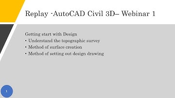 C3D Webinar 1 - Methods of Creating Existing Surface & Design Set up