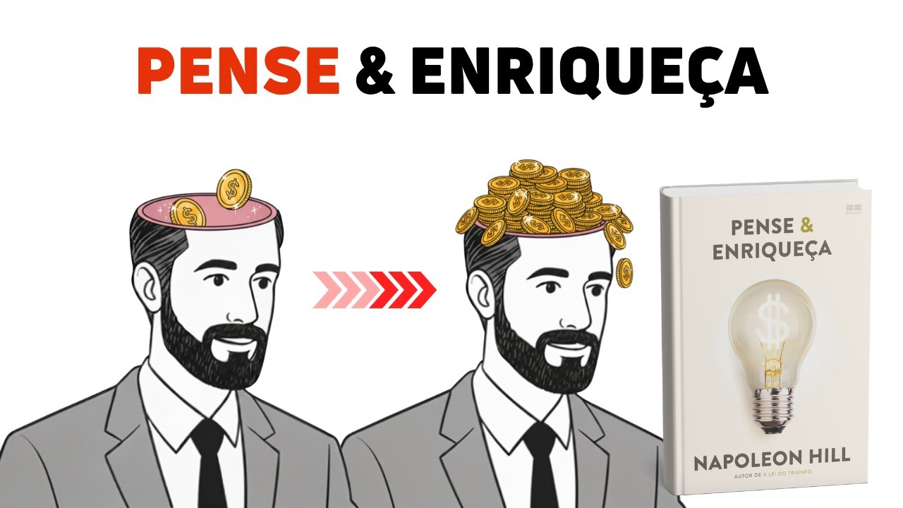 Pense e Enriqueça – 13 Princípios para Construir Riqueza [Resumo COMPLETO] Napoleon Hill
