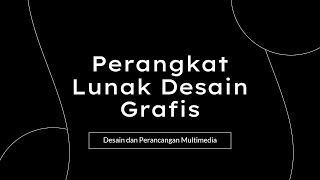 Pengenalan Perangkat Lunak Desain Grafis | Desain dan Perancangan Multimedia