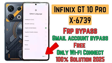 Infinix GT 10 Pro ( X-6739 ) Frp Bypass / Gmail Account Bypass Only Wi-Fi Connect 100% Solution 2025