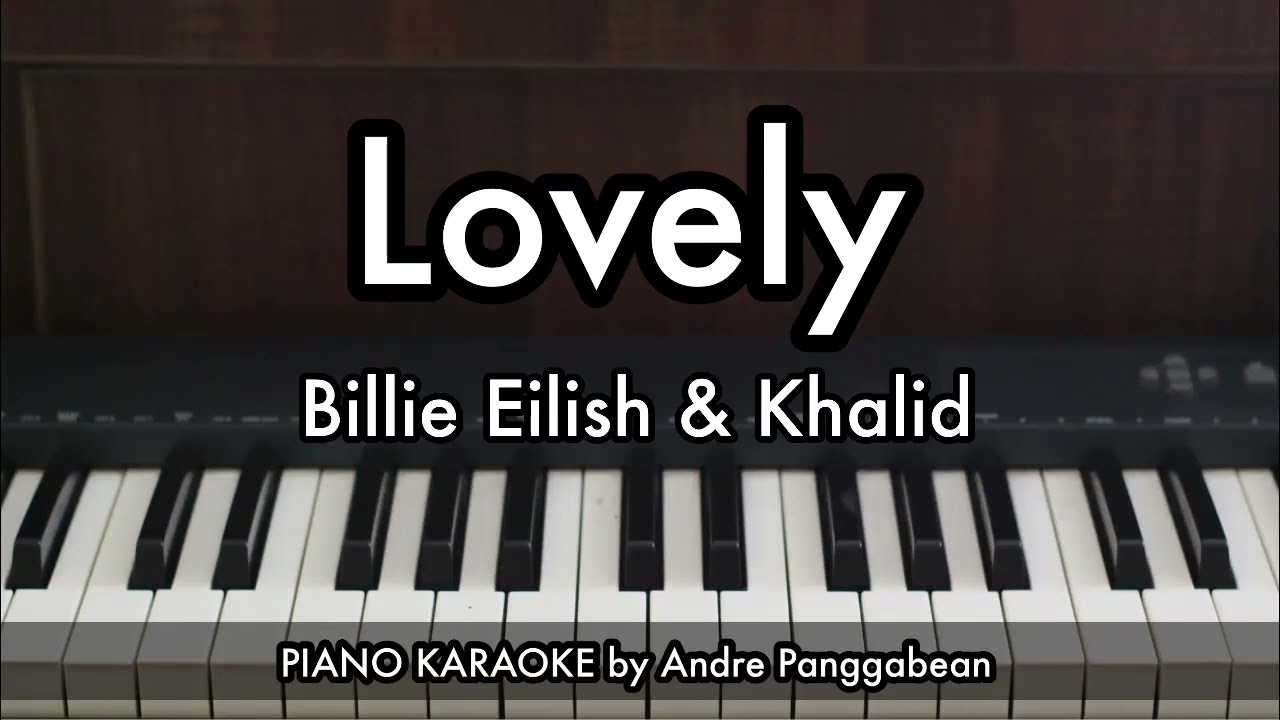 Lovely - Billie Eilish & Khalid | Piano Karaoke by Andre Panggabean