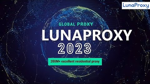 Best global residential proxy lunaproxy, static residential proxies netherlands
