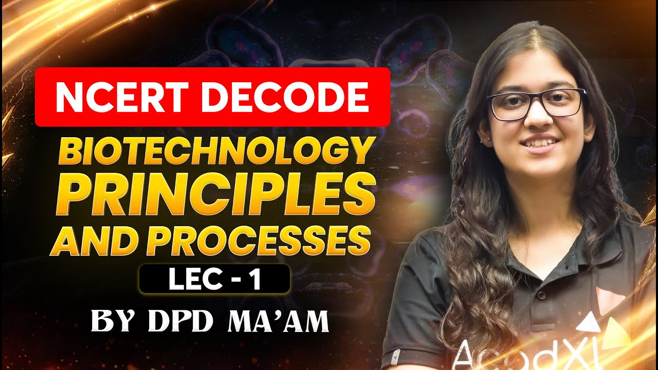 NCERT Decode Biotechnology Principles & Processes | LIVE | Lec 1 - YouTube
