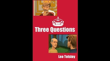 Animation of Three Questions ; Leo Tolstoy