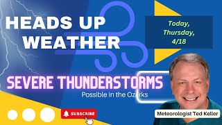 Severe Weather Update for Today, 4/18