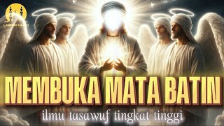 Rahasia Tasawuf: Jalan Membuka Mata Batin dan Cahaya Ma’rifat kepada Allah