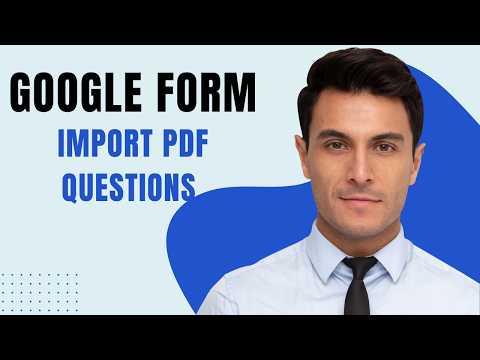 How to import pdf questions into a google form