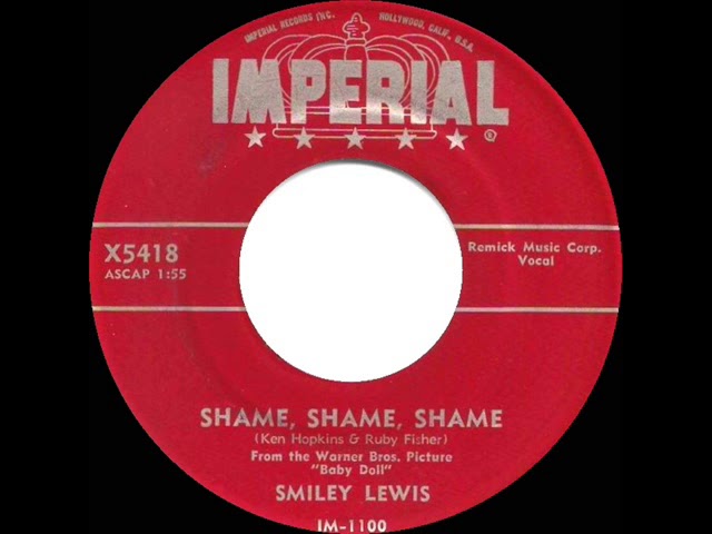 Watch 1956 Smiley Lewis - Shame, Shame, Shame (45/78 single version) on YouTube Watch 1956 Smiley Lewis - Shame, Shame, Shame (45/78 single version) on YouTube
