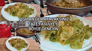 Karadeniz Usulü Taze Fasulye Kavurması