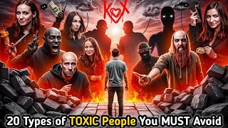 20 Types of TOXIC People You MUST Avoid (Friendship Red Flags!)