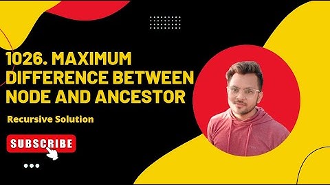 1026. Maximum Difference Between Node and Ancestor | Recursive | Vishal Rajput