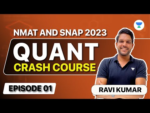 Quant Crash Course | NMAT and SNAP EXAM | EP-01 | Ravi Kumar